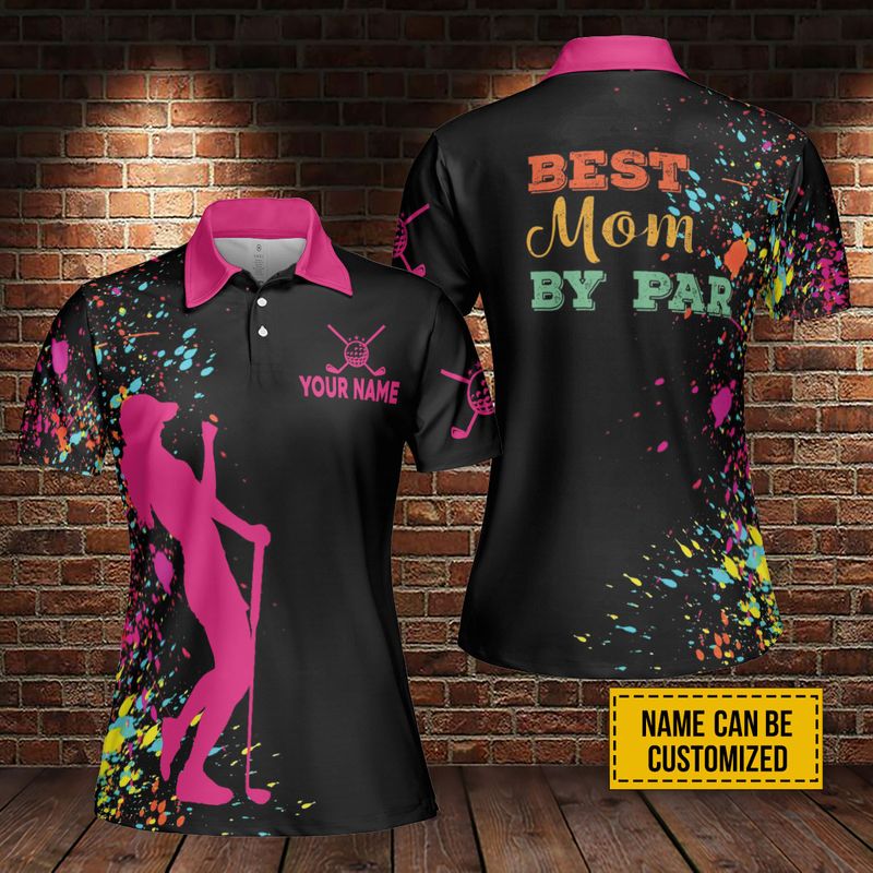 Golf Mom Custom Name Women Polo Shirt, Best Mom By Par Personalized Polo Shirt Perfect Gift Sport For Mother's Day, Mama, Women, Team Golfer