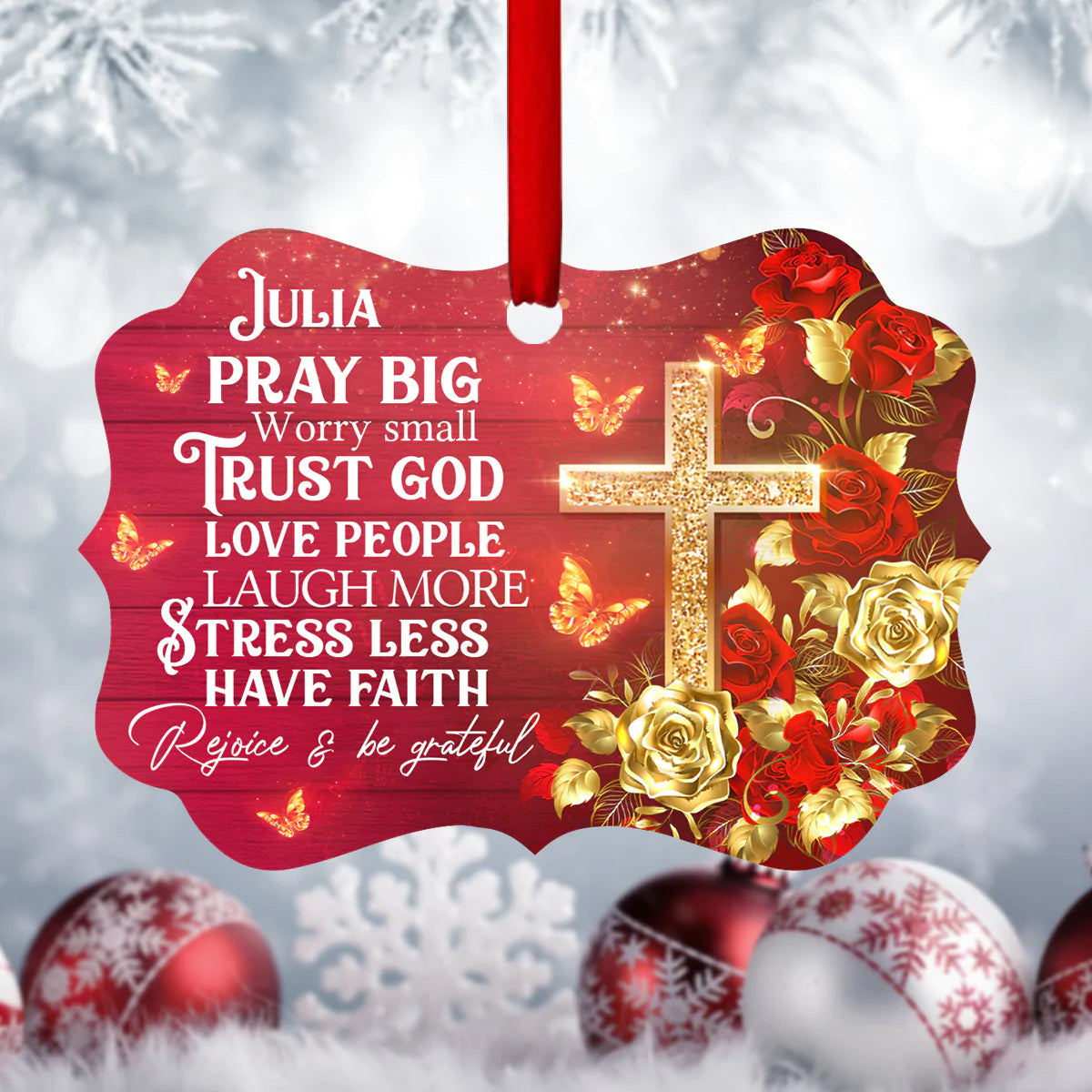 Jesus Aluminum Ornament - Personalized Rose And Cross Aluminium Ornament - Custom Gift For Christian - Rejoice And Be Grateful