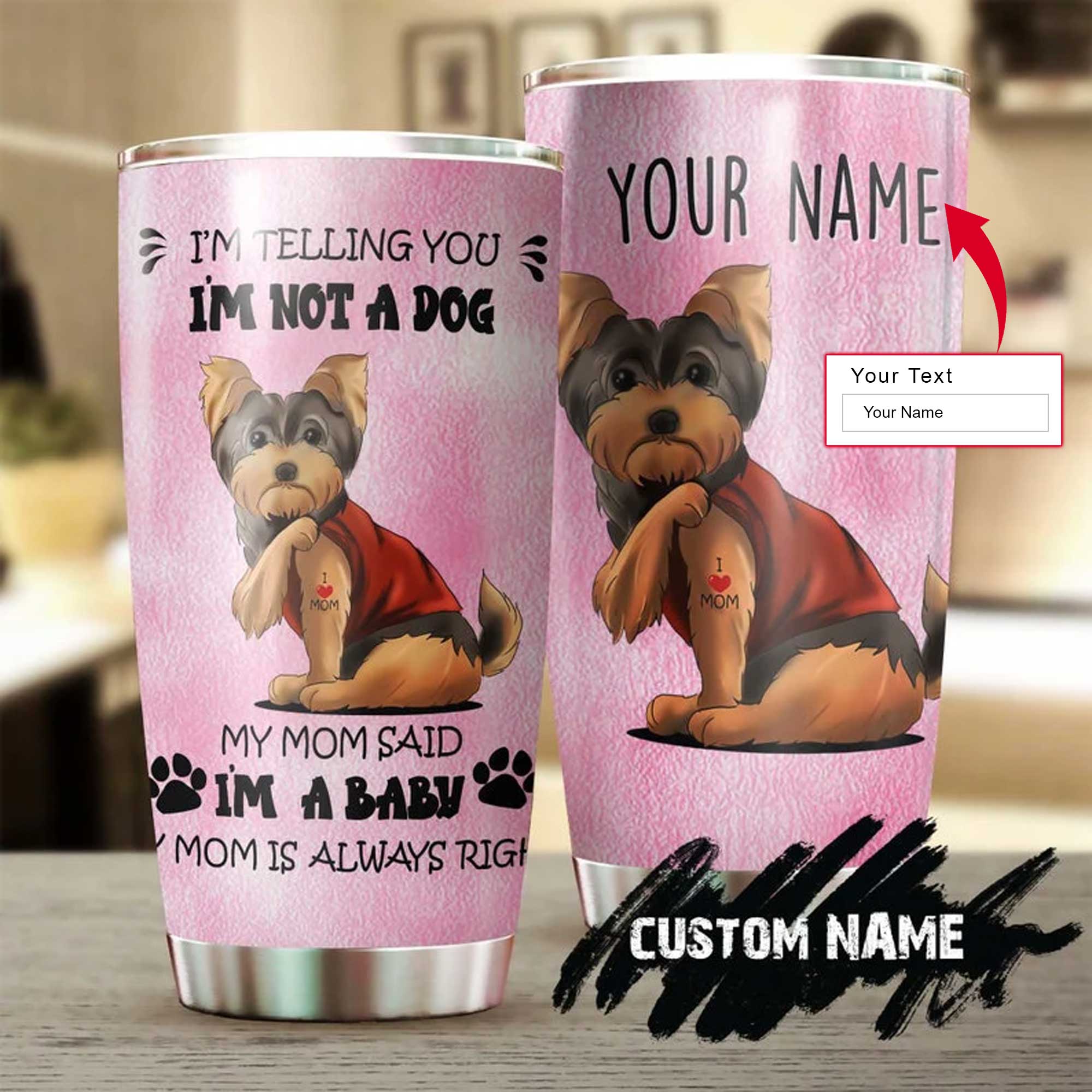 Yorkshire Personalized Mother's Day Gift Tumbler - Custom Gift For Mother's Day, Yorkie Mom, Dog Lovers - Yorkshire Mom Said I Am A Baby Tumbler