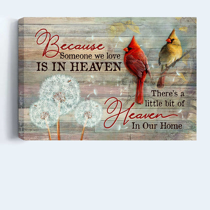 Memorial Landscape Canvas - Beautiful cardinal, Pretty dandelion Landscape Canvas - Memorial Gift For Family Members - Because someone we love is in heaven