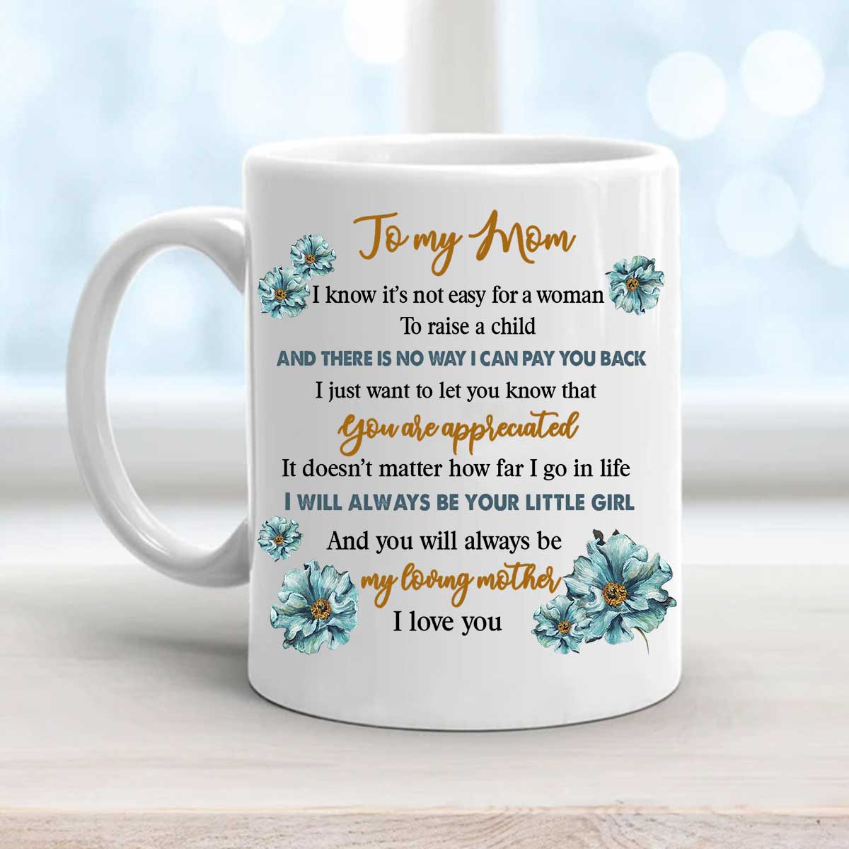 Gift For Mom Mug - Daughter to mom, Vintage wallpaper Mug- Gift For Mother's Day, Presents for Mom, Anniversary- I will always be your little girl Mug