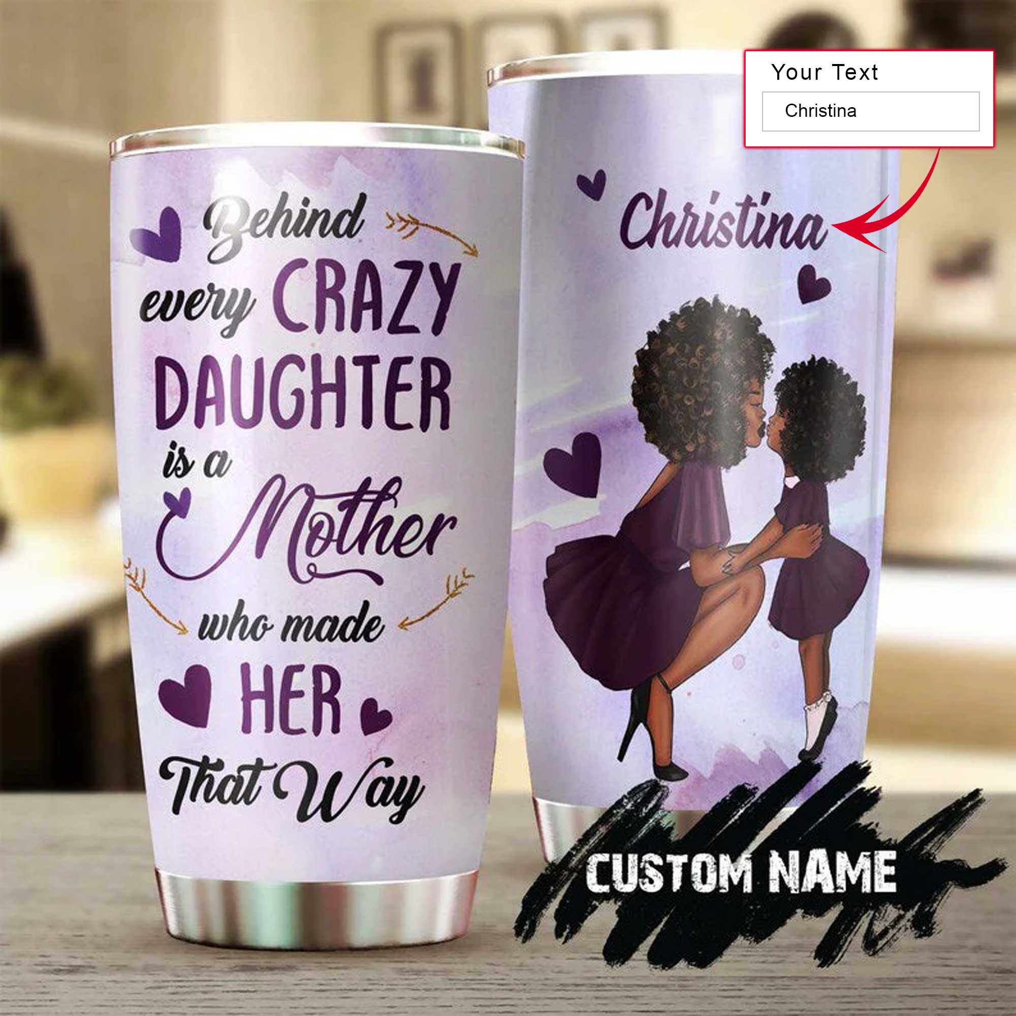 Personalized Mother's Day Gift Tumbler - Custom Gift For Mother's Day, Presents for Mom - Behind A Crazy Daughter Is A Mom, Black Mom Tumbler