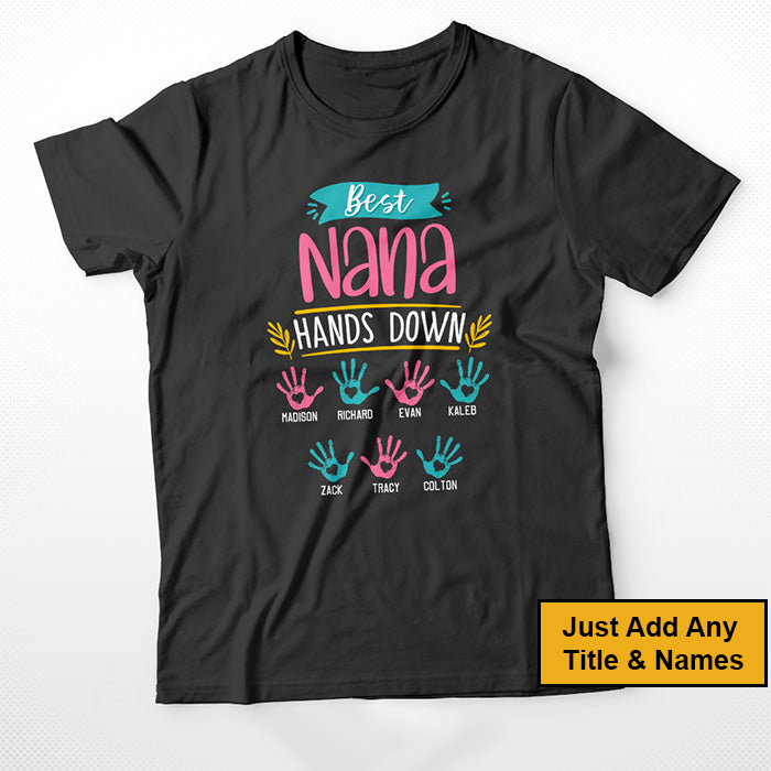 Personalized T-shirt, Mother's Day Gift T-shirt, Custom Nickname And Kid Name T-shirt, Best Grandma Hands Down Custom T-Shirt