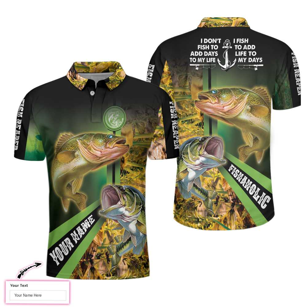 Camo Fishaholic Custom Polo Shirt, Personalized Fishing Polo Shirt For Men I Don't Fish To Add Days To My Life Shirt