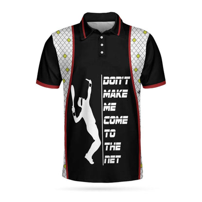 Don't Make Me Come To The Net Tennis Polo Shirt, Short Sleeve Black Tennis Shirt For Men, Polo Shirt Gift For Men, Gift For Tennis Lovers