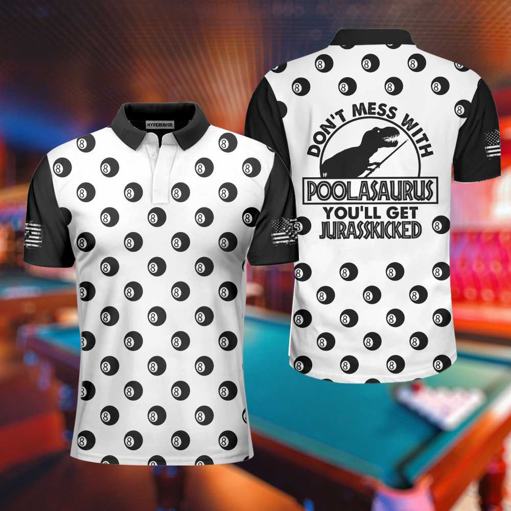 Don't Mess With Poolasaurus Polo Shirt, Billiards Ball Pattern Shirt For Male Players, Simple Billiards Shirt Design, Polo Shirt Gift For Men, Gift For Billiards Lovers