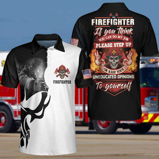 Skull Firefighter Proud Men Polo Shirt, Firefighter If You Think You Can Do My Job Shirt For Men, Gift For Firefighter