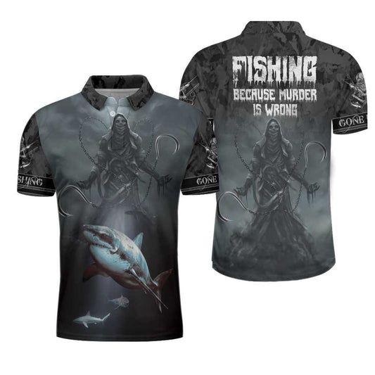 Gone Fishing Reaper Men Polo Shirt, Fishing Because Murder Is Wrong Polo Shirt, Crazy Fishing Shirt For Men, Gift For Fishing