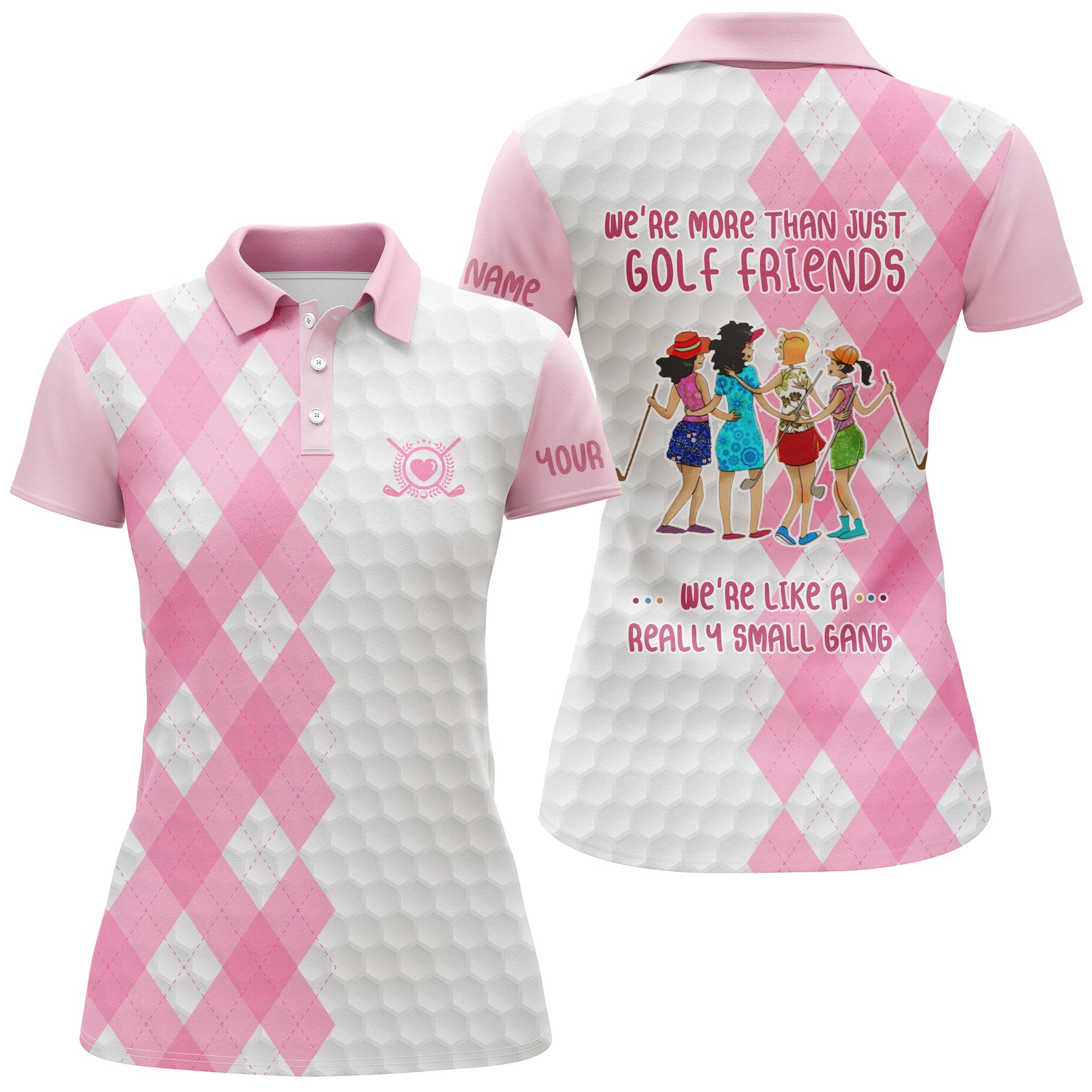 Funny Womens Golf Polo Shirt Custom We're More Than Just Golf Friends We're Like A Really Small Gang