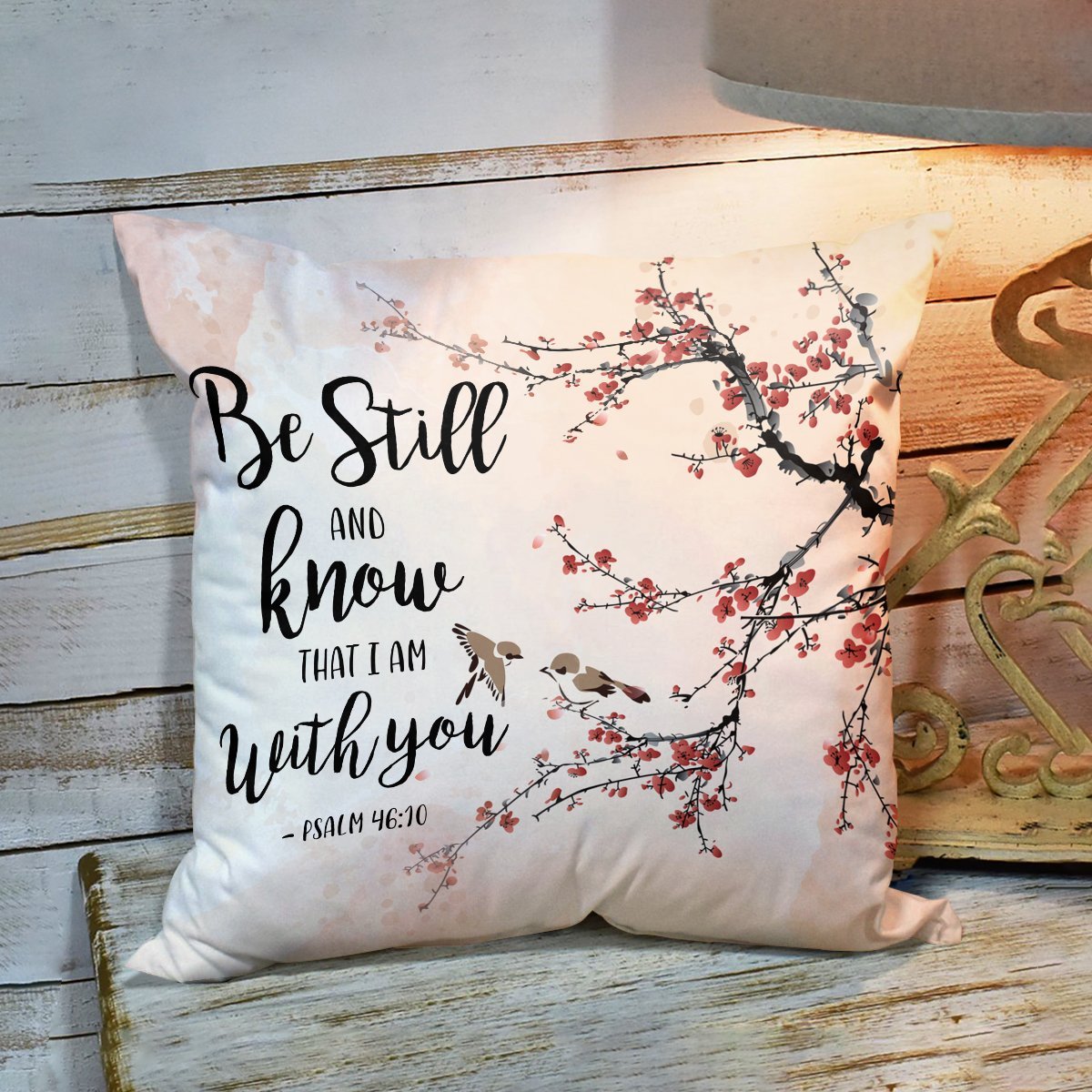 Bible Verse Pillow - Jesus Pillow- Gift For Christian - Be Still And Know That I Am With You