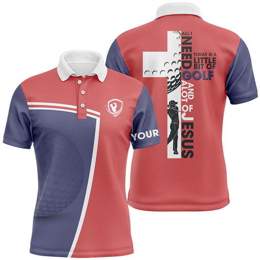 Jesus, Golf Custom Name Men Polo Shirt - Personalized Gift For Golf Lover, Men, Husband - All I Need Today Is A Little Bit Of Golf And A Lot Of Jesus