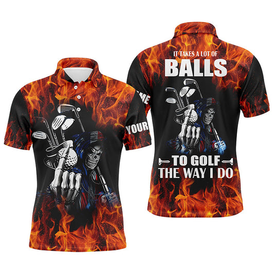 Golf Men Polo Shirt - Custom Name Flame Skull Apparel - Personalized Gift For Golf Lover, Team, Husband - It Takes A Lot Of Balls To Golf The Way I Do