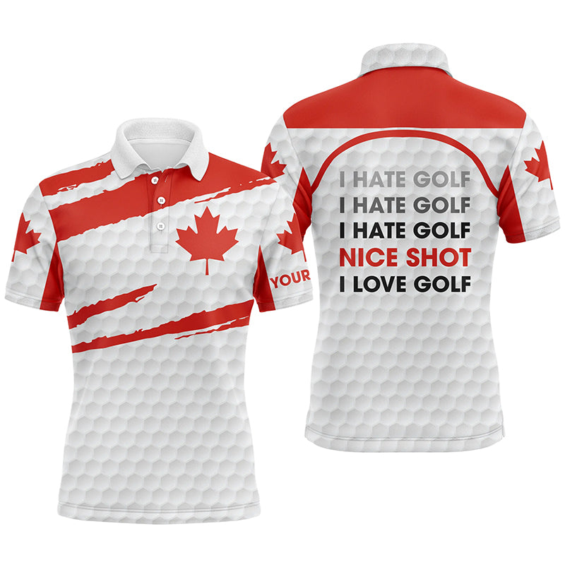 Golf Men Polo Shirt - Canada Flag Pattern Custom Name Apparel - Personalized Gift For Golf Lover, Team, Golfer - I Hate Golf Nice Shot I Love Golf