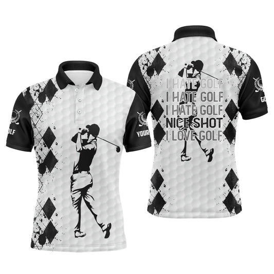 Golf Men Polo Shirt - Funny Custom Name Black White Apparel - Personalized Gift For Golf Lover, Men, Husband, Team - I Hate Golf Nice Shot I Love Golf