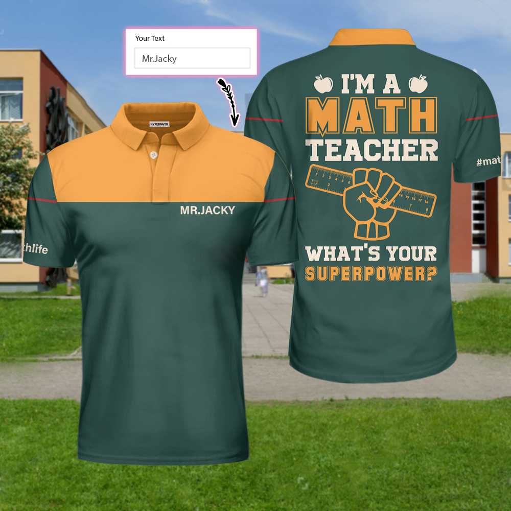 Math Teacher Custom Men Polo Shirt, I Am A Math Teacher What's Your Superpower Custom Polo Shirt, Personalized Gift For Teachers