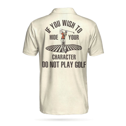 Argyle Pattern Funny Golf Polo Shirt, If You Wish To Hide Your Character Do Not Play Golf Shirt For Men