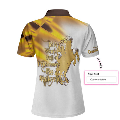 Personalized Horse Riding Women Polo Shirt, In A World Full Of Princesses Be A Valkyrie Custom Short Sleeve Shirt For Women