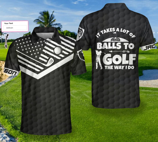 Personalized American Flag Golf Polo Shirt, It Takes A Lot Of Balls To Golf Custom Polo Shirt For Men, Cool Gift For Male Golfers