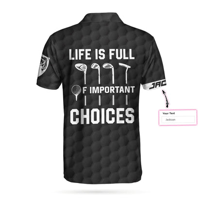 Personalized Black American Flag Golf Men Polo Shirt, Life Is Full Of Important Choices Custom Shirt For Male