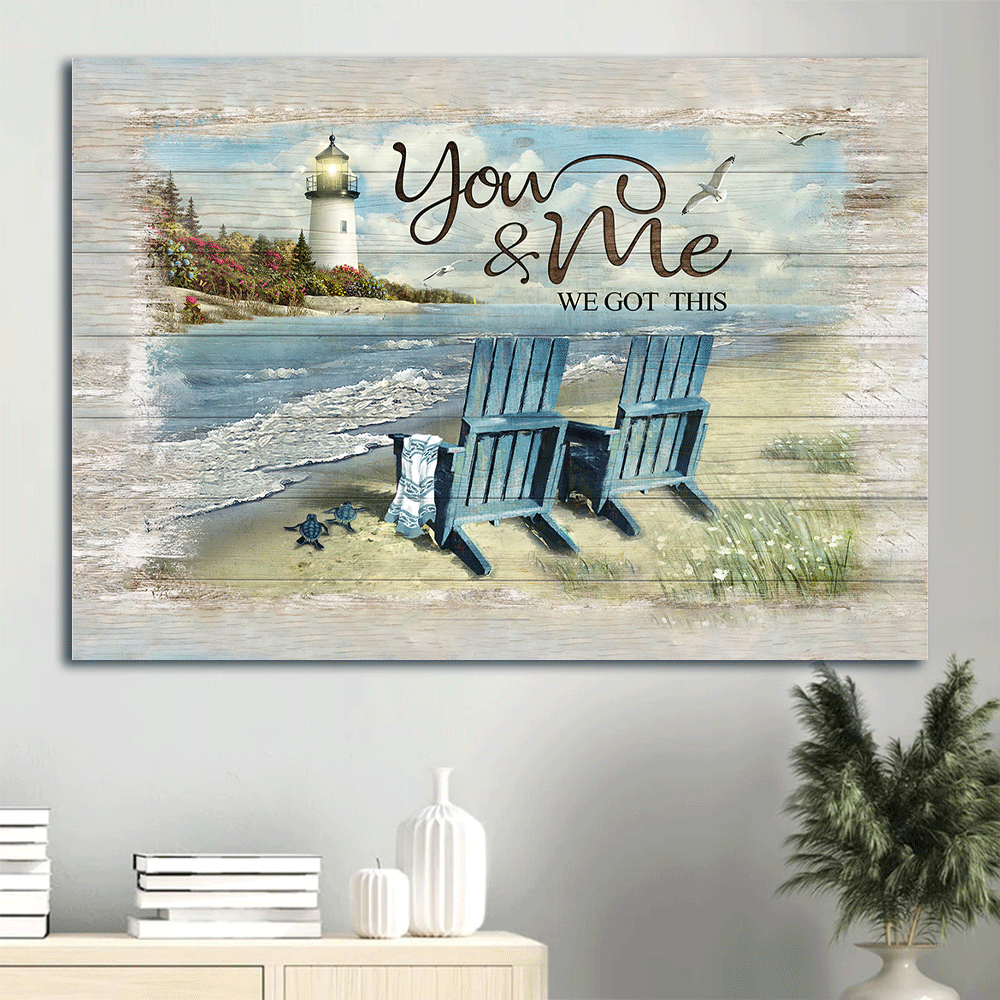 Couple Landscape Canvas - Lighthouse, Couple chair, Little turtle, Sand beach Canvas - Gift For Couple, Valentine's Day - You & Me We got this Landscape Canvas