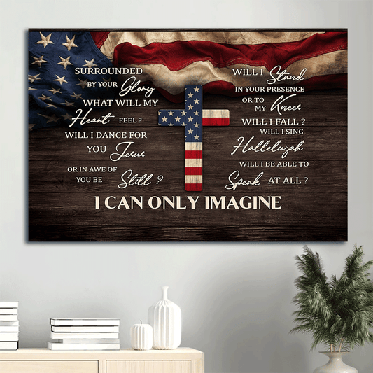 Jesus Landscape Canvas - America Flag, The cross Landscape Canvas - Gift For Religious Christian -I can only imagine