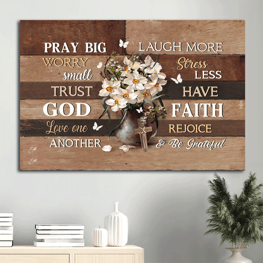 Jesus Landscape Canvas- Daffodil flower, Still life painting, White butterfly canvas- Gift for Christian- Pray big, Worry small, Trust God