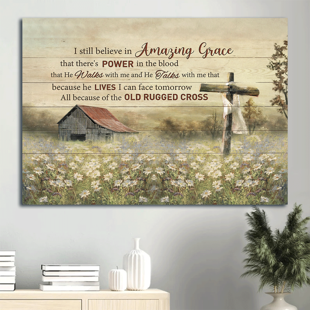 Jesus Landscape Canvas- Daisy field, Countryside landscape, Old barn house, Wooden cross canvas- Gift for Christian- I still believe in Amazing Grace