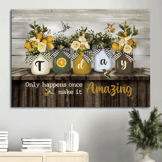 Jesus Landscape Canvas- Flower vase, Lemon, Hummingbird canvas- Gift for Christian- Today only happens once, make it amazing - Landscape Canvas Prints, Wall Art