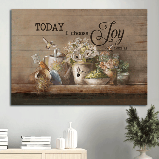 Jesus Landscape Canvas- Garden tools, Flower vase, Hummingbirds, Today I choose joy canvas- Gift for Christian - Landscape Canvas Prints, Wall Art