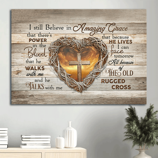 Jesus Landscape Canvas- Heart of thorns, Wooden cross canvas- Gift for Christian-  I still believe in Amazing Grace - Landscape Canvas Prints, Christian Wall Art