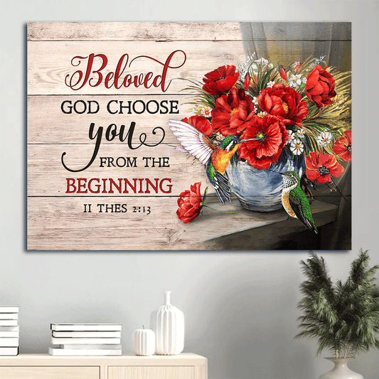 Jesus Landscape Canvas- Hummingbird, Poppy flower painting, Still art canvas- Gift for Christian- Beloved God choose you from the beginning -  Landscape Canvas Prints, Wall Art