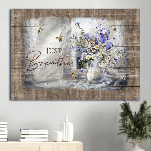 Jesus Landscape Canvas- Hummingbird, Daisy flower, Still life painting, Just breathe canvas- Gift for Christian - Landscape Canvas Prints, Wall Art