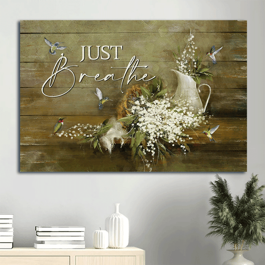 Jesus Landscape Canvas - Baby flower, Hummingbird, Still Painting, Just breathe - Gift For Christian - Landscape Canvas Prints, Wall Art