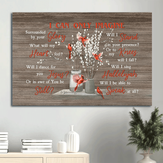 Jesus Landscape Canvas- Cardinal, Briar Flower Vase canvas- Gift for Christian- I Can Only Imagine