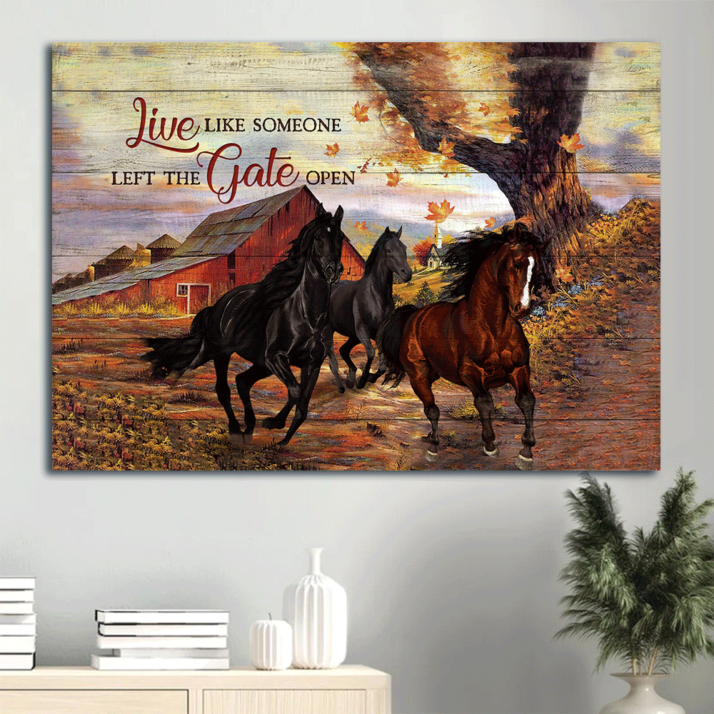 Jesus Landscape Canvas- Stunning horse, Farm, Autumn season- Gift for Christian - Live like someone left the gate open- Landscape Canvas Prints, Wall Art