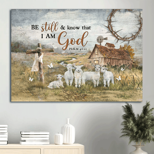 Jesus Landscape Canvas- Lambs painting, Old farmhouse, Countryside, White butterfly- Be still and know that I am God - Landscape Canvas Prints, Wall Art