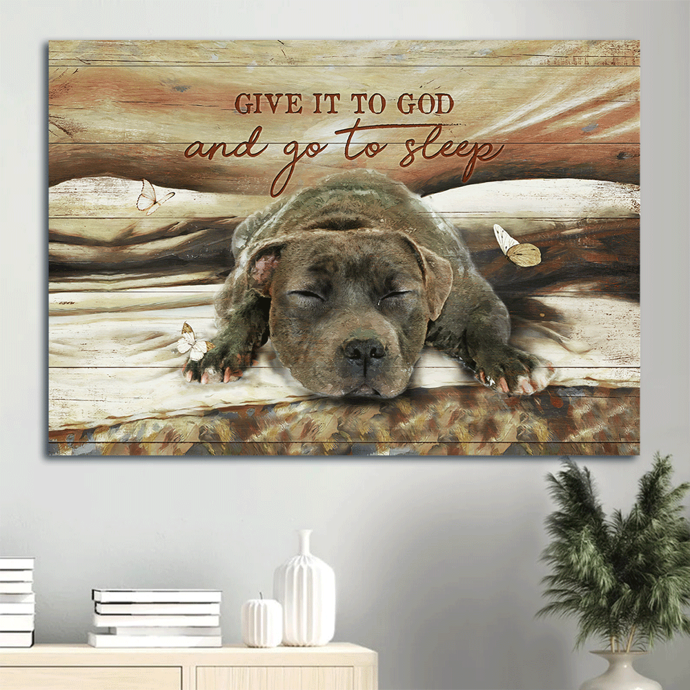 Pitbull Landscape Canvas- Pitbull drawing, White butterfly - Gift for dog lover- Give it to God and go to sleep - Dog Landscape Canvas Prints, Wall Art