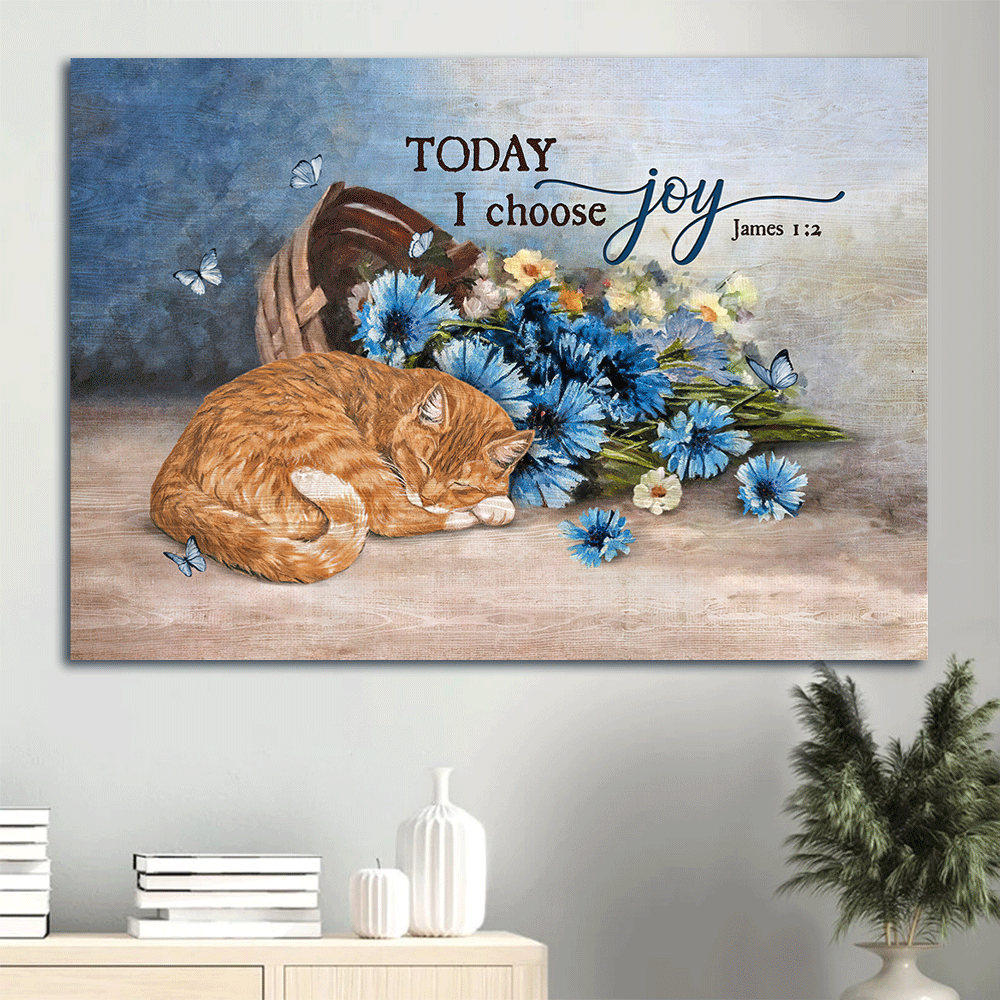 Jesus Landscape Canvas- Sleeping cat, Blue flower, Pretty butterfly, Today I choose joy canvas- Gift for Christian - Landscape Canvas Prints, Living Room Wall Art