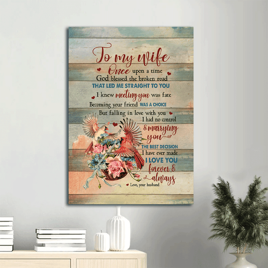 Gift For Wife Portrait Canvas - To My Wife, Cardinal Painting, Flower Basket Canvas - Valentine's Day Gift For Couple, Spouse, Lover - I Love You Forever And Always - Couple Canvas