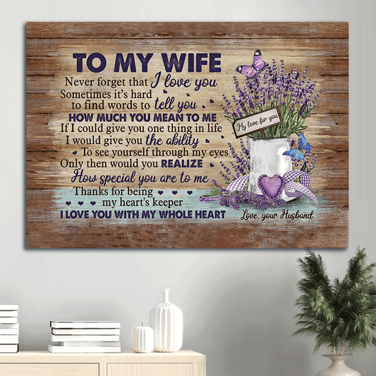 Gift For Wife Landscape Canvas - To My Wife, Lavender Canvas - Valentine's Day Gift For Couple, Spouse, Lover - I Love You With My Whole Heart - Couple Canvas