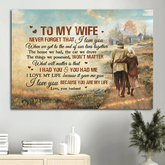 Gift For Wife Landscape Canvas - To My Wife, Old Loving Couple, Garden House, Countryside Canvas - Valentine's Day Gift For Couple, Spouse, Lover - I Love You Because You Are My Life - Couple Canvas