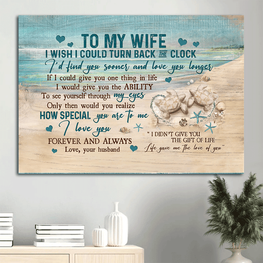 Gift For Wife Landscape Canvas - To My Wife, Sand Turtle, Sand Beach Canvas - Valentine's Day Gift For Couple, Spouse, Lover - Life Gave Me The Love Of You