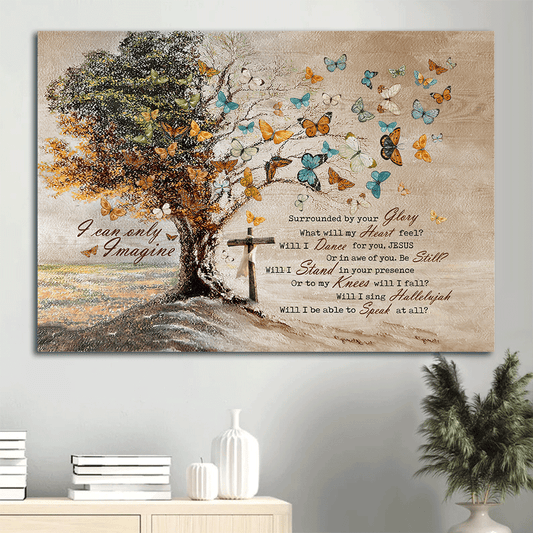Jesus Landscape Canvas - Vintage, Butterfly, Old Tree Painting Canvas - Gift For Christian - I Can Only Imagine Canvas