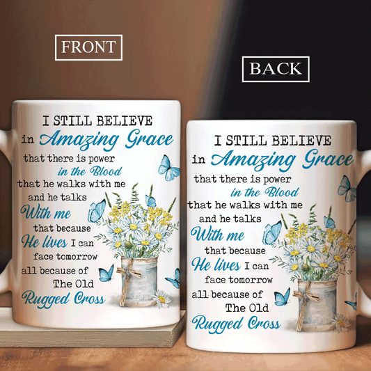 Jesus White Mug- Vintage daisy flower, Blue butterfly- Gift for Christian- I still believe in Amazing Grace - White Mug