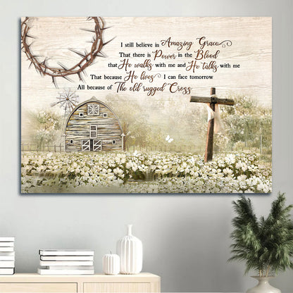 Jesus Landscape Canvas - White Flower Field, Cross Symbol, Vintage House Canvas - Gift For Christian - I Still Believe In Amazing Grace Canvas