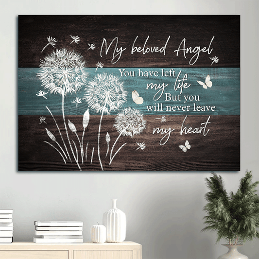 Heaven Landscape Canvas - Wooden Background, Dandelion Painting, Memorial Canvas - Memorial Gift For Member Family - You Will Never Leave My Heart