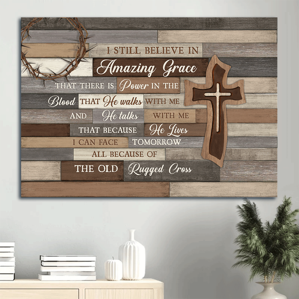 Jesus Landscape Canvas - Wooden Cross, Vintage Style Canvas - Gift For Christian - I Still Believe In Amazing Grace Canvas