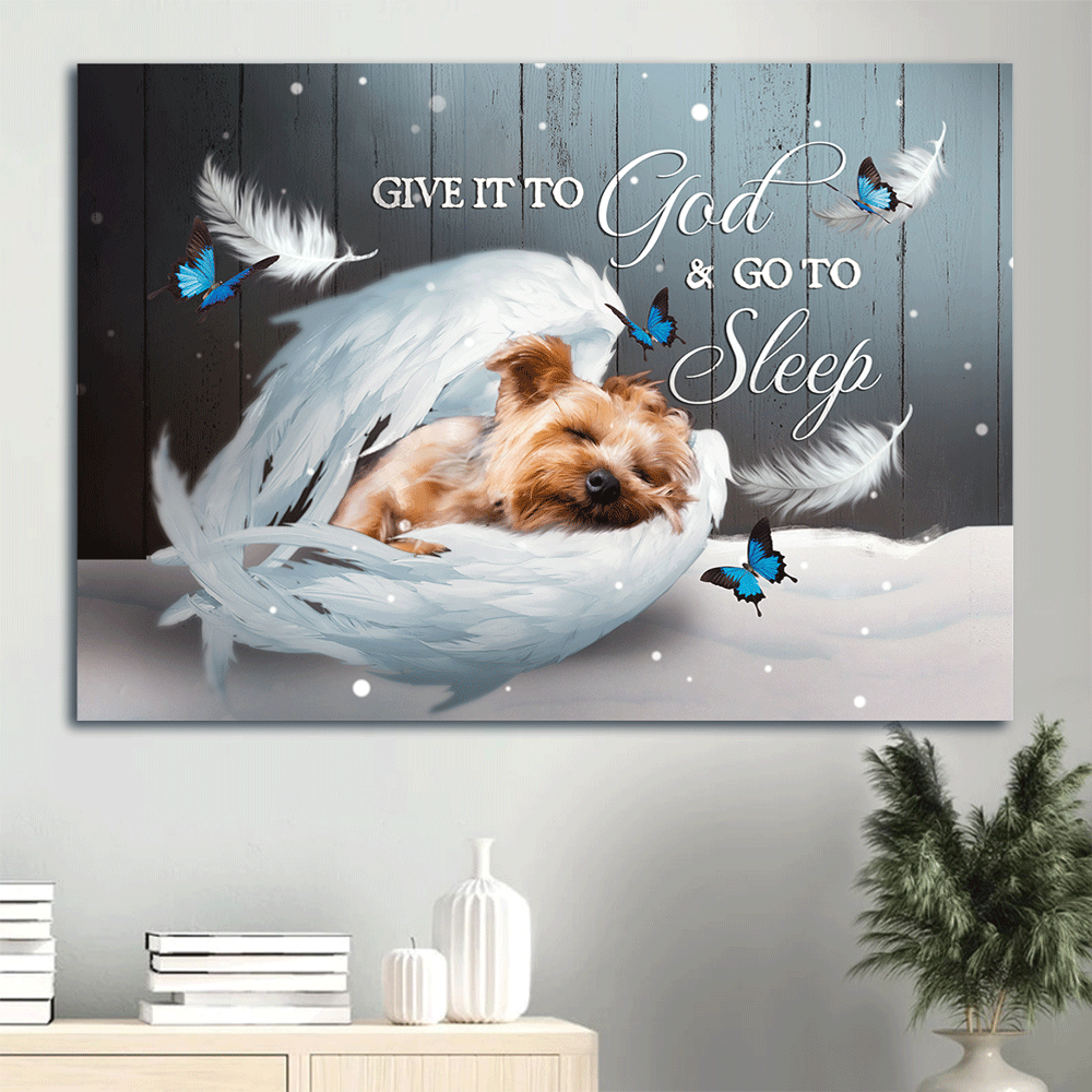 Yorkshire Terrier Dog Landscape Canvas - Yorkshire Terrier, Angel Wings, Blue Butterfly, Jesus Landscape Canvas - Gift for Yorkshire Terrier, Dog Lovers, Christian - Give It To God And Go To Sleep