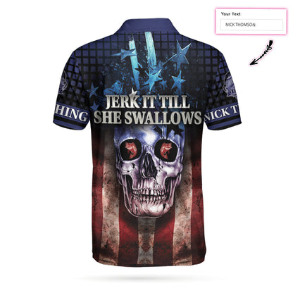 Skull Fishing Custom Name Polo Shirt, Jerk It Till She Swallows Custom Polo Shirt, Personalized American Flag Fishing Shirt - Perfect Gift For Men
