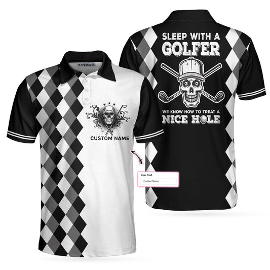 Skull Golf Custom Name Polo Shirt, Sleep With Golfer We Know How To Treat A Nice Hole Golf Custom Polo Shirt- Personalized Golf Gift For Golfers